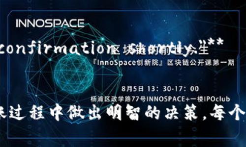 冷钱包转账的提示通常是为了确保用户在进行加密货币转账时了解每一步的过程以及潜在的风险。以下是一些常见的冷钱包转账提示的英文表达：

1. **